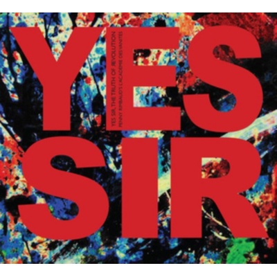 Penny Rimbaud - Yes Sir The Truth of Revolution CD