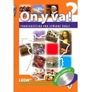 Učebnice ON Y VA! 2 - Francouzština pro střední školy - učebnice + 2CD - Jitka Taišlová