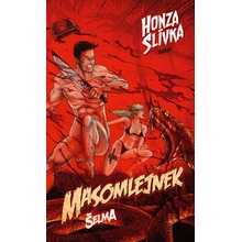 Masomlejnek Šelma - Honza Slívka