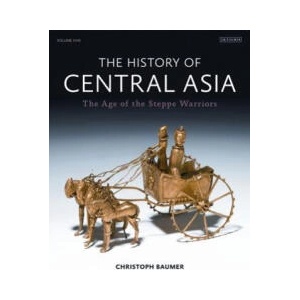 History of Central Asia | Christoph Baumer (ISBN: 9781780760605)