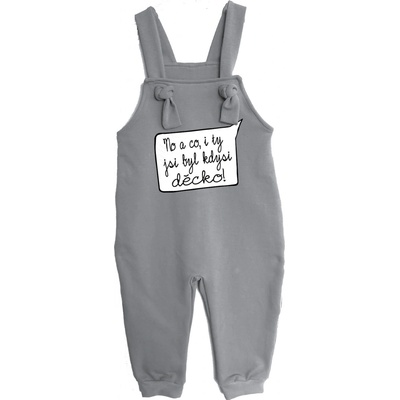 Mothylic for Kids Dětské rostoucí lacláče No a co i ty jsi byl kdysi děcko! šedá