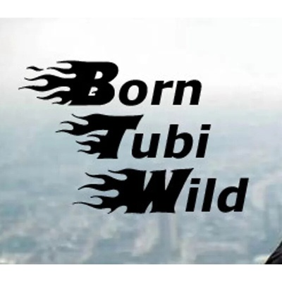 Born Tubi Wild