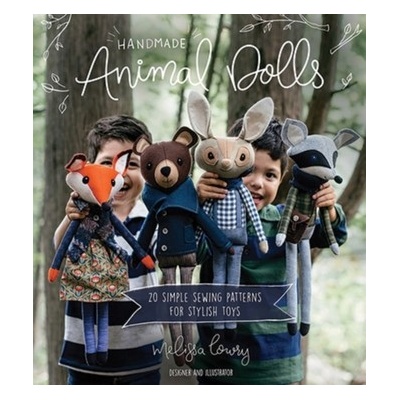 Handmade Animal Dolls: 20 Simple Sewing Patterns for Stylish Toys