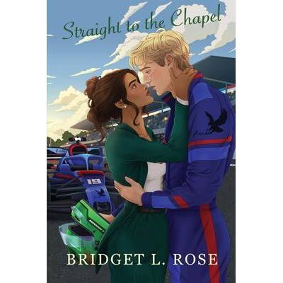 Straight to the Chapel (Special Edition) | Bridget L. Rose