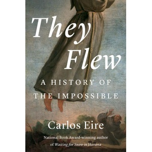 They Flew | EIRE CARLOS M N (ISBN: 9780300280074)