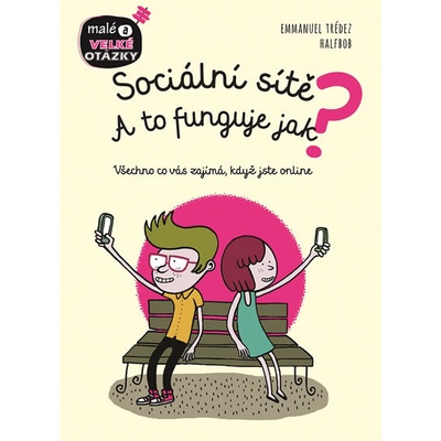 Sociální sítě - A to funguje jak? - Emmanuel Trédez