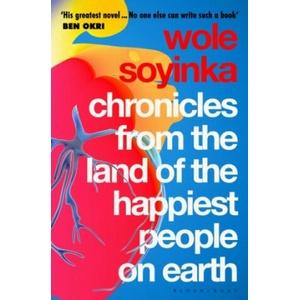 Chronicles from the Land of the Happiest People on Earth | SOYINKA WOLE (ISBN: 9781526638250)