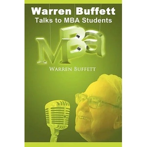 Warren Buffett Talks to MBA Students | Warren Buffett (ISBN: 9781607962557)