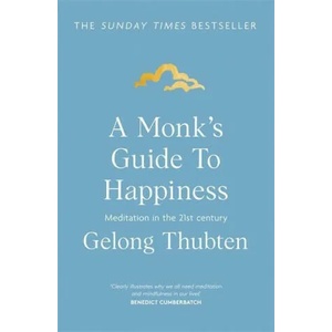 A Monk's Guide to Happiness | Gelong Thubten (ISBN: 9781473696686)