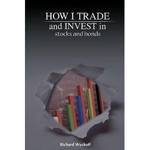 How I Trade and Invest in Stocks and Bonds | Richard D. Wyckoff (ISBN: 9781607961857)