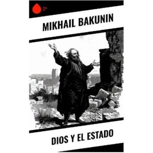Dios y el Estado | Mikhail Bakunin (2024)