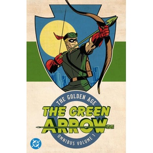 Green Arrow: The Golden Age Omnibus Vol. 1 (ISBN: 9781799507390)