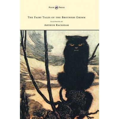 Fairy Tales of the Brothers Grimm - Illustrated by Arthur Rackham | Brothers Grimm