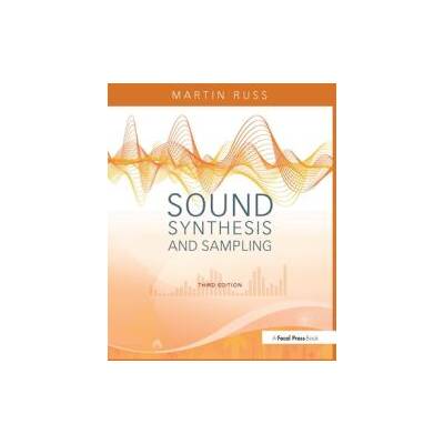 Sound Synthesis and Sampling | Martin Russ, Martin Russ