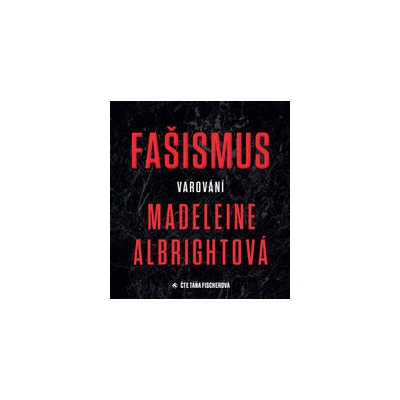 CD Fašismus Varování TYMPANUM - Madeleine Albrightová
