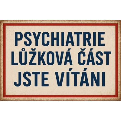 Ceduľa Psychiatrie lužková čast ste vítáni