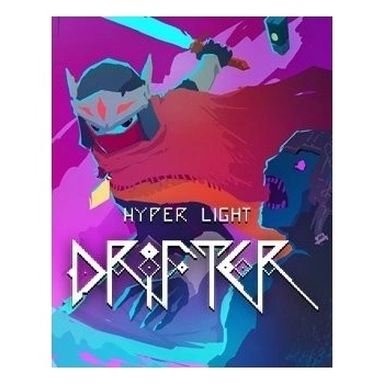 Hyper Light Drifter