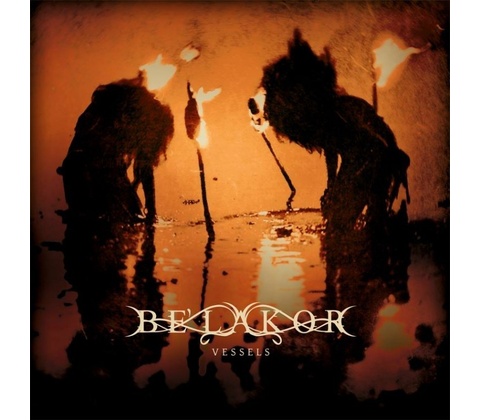 Be'Lakor - Vessels