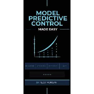 Model Predictive Control Made Easy (ISBN: 9788398079419)