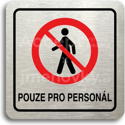 ACCEPT Piktogram pouze pro personál II - stříbrná tabulka - barevný tisk