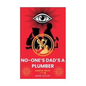 No-One's Dad's a Plumber (ISBN: 9781913438890)