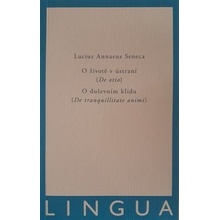 O životě v ústraní De otio - O duševním klidu De tranquilitate animi - Lucius Annaeus Seneca