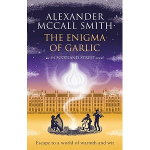 Enigma of Garlic | Alexander McCall Smith (ISBN: 9780349145686)