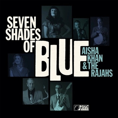 Aisha Khan & the Rajahs - Seven Shades of Blu LP