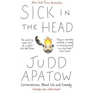 Sick in the Head | Judd Apatow (ISBN: 9780812987287)