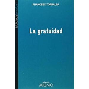 La gratitud | Francesc Torralba Roselló (ISBN: 9788497436069)