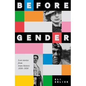 Manchester University Press Before Gender | Eli Erlick