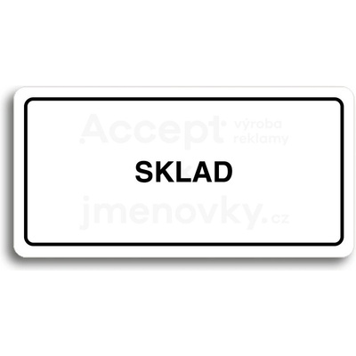 ACCEPT Piktogram SKLAD - bílá tabulka - černý tisk