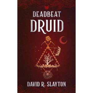 Deadbeat Druid | SLAYTON DAVID R (ISBN: 9781094067988)