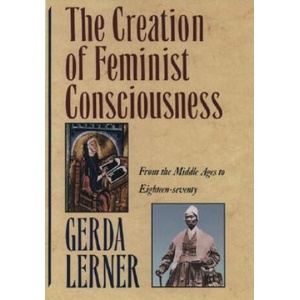 Creation of Feminist Consciousness | Gerda Lerner (ISBN: 9780195090604)