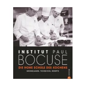 Die hohe Schule des Kochens | Institut Paul Bocuse (ISBN: 9783959613675)