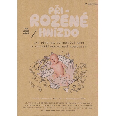 Přirozené hnízdo - Darcia Naevaez, G.A. Bradshaw