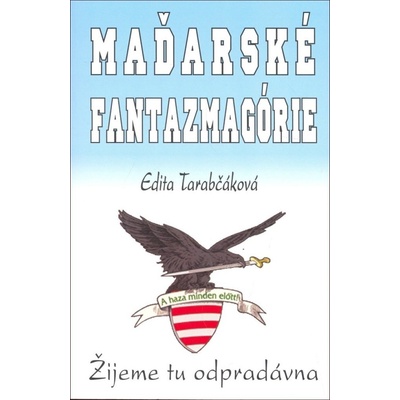 Maďarské fantazmagórie - Edita Tarabčáková