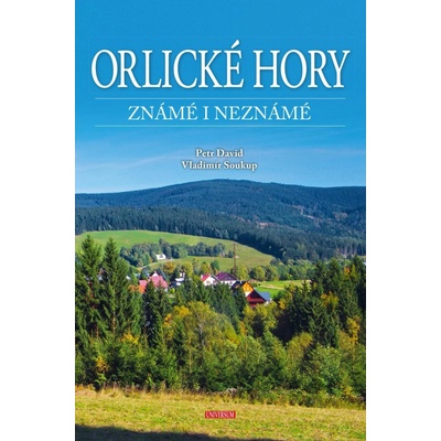 Orlické hory známé i neznámé