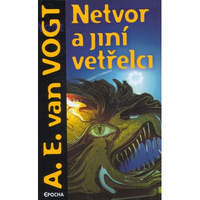 Netvor a jiní vetřelci A. E. van Vogt