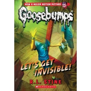 Let's Get Invisible! (Classic Goosebumps #24) | R L Stine (ISBN: 9780545828796)