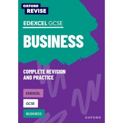 Oxford Revise: Edexcel GCSE Business Complete Revision and Practice - Coupland-Smith, Helen a Wytwyckyj, Stefan