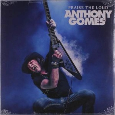 Anthony Gomes: Praise The Loud CD