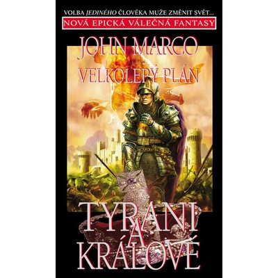 Tyrani a králové-Velkolepý plán