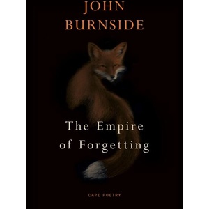 The Empire of Forgetting | John Burnside (ISBN: 9781787334557)