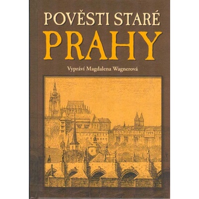 Pověsti staré Prahy - Magdalena Wagnerová