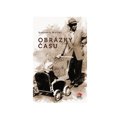 Obrázky času - Lubomír Müller