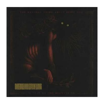 Blindfolded And Led To The Woods - The Hardest Thing About Being God Is That No One Believes Me CD