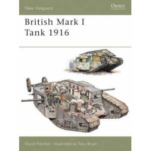 British Mark I Tank 1916 | David Fletcher (ISBN: 9781841766898)