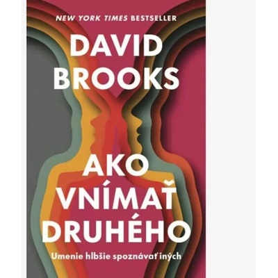 Ako vnímať druhého - David Brooks