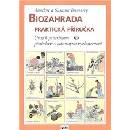 Knihy Biozahrada - Praktická příručka - Annelore Brunsová, Susanne Brunsová